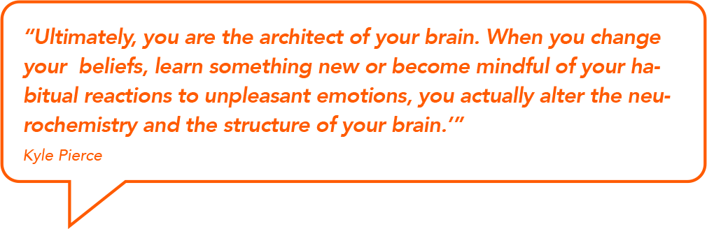 Kyle Pierce quote architect of brain